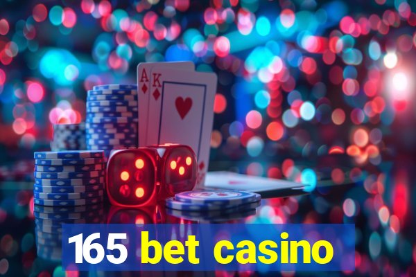 165 bet casino